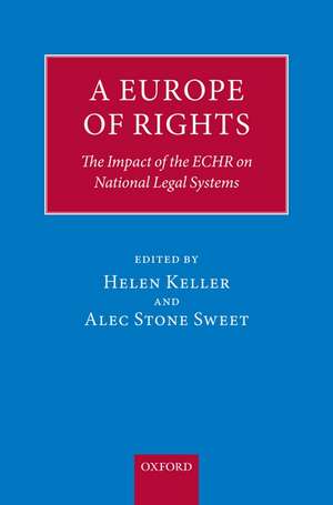 A Europe of Rights: The Impact of the ECHR on National Legal Systems de Helen Keller