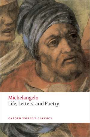 Life, Letters, and Poetry de Michelangelo