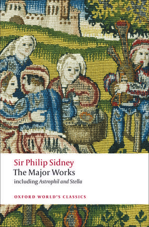 Sir Philip Sidney: The Major Works de Philip Sidney