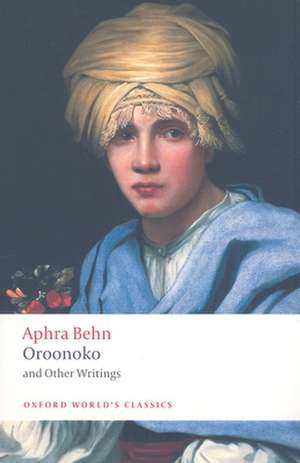 Oroonoko and Other Writings de Aphra Behn