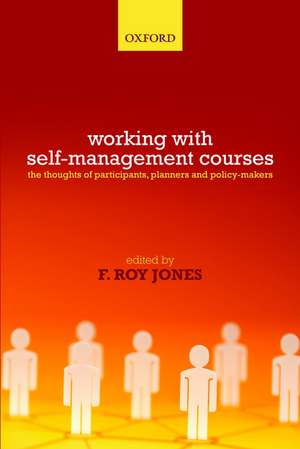 Self-Management Courses: The thoughts of participants, planners and policy makers de F. Roy Jones