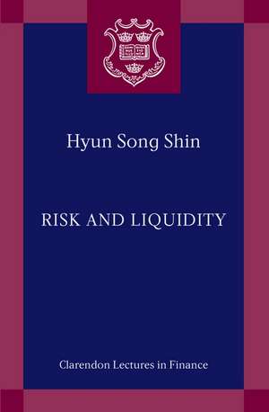 Risk and Liquidity de Hyun Song Shin