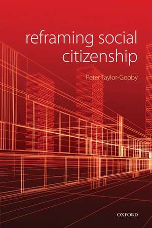 Reframing Social Citizenship de Peter Taylor-Gooby