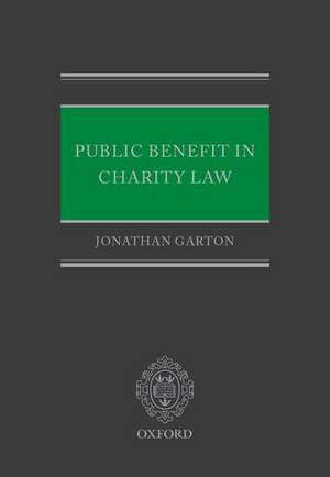 Public Benefit in Charity Law de Jonathan Garton