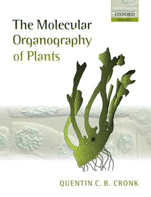 The Molecular Organography of Plants de Quentin Cronk