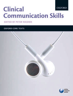 Clinical Communication Skills de Peter Washer