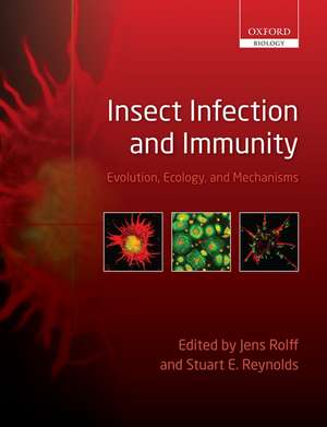 Insect Infection and Immunity: Evolution, Ecology, and Mechanisms de Jens Rolff