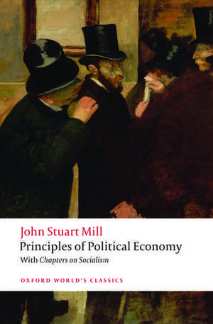 Principles of Political Economy and Chapters on Socialism de John Stuart Mill