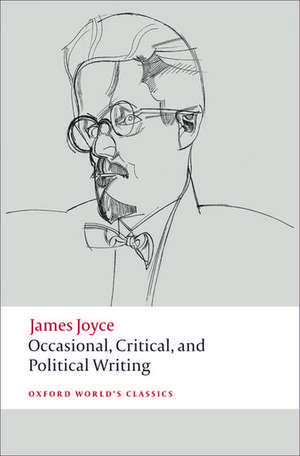 Occasional, Critical, and Political Writing de James Joyce