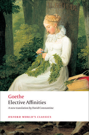 Elective Affinities: A Novel de J. W. von Goethe