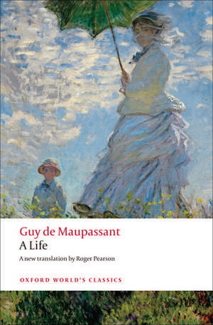 A Life: The Humble Truth de Guy de Maupassant