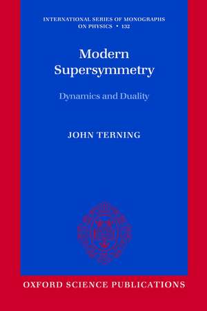 Modern Supersymmetry: Dynamics and Duality de John Terning