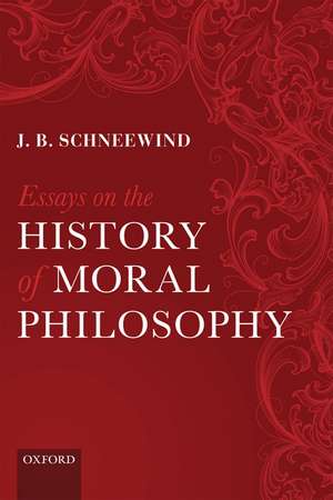 Essays on the History of Moral Philosophy de J. B. Schneewind