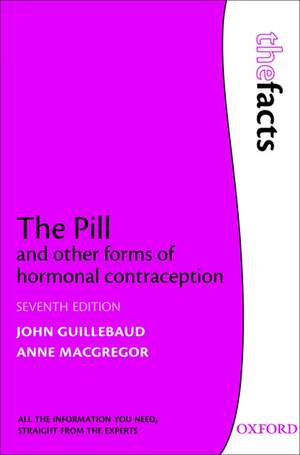 The Pill and other forms of hormonal contraception de John Guillebaud