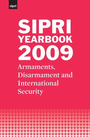 SIPRI Yearbook 2009: Armaments, Disarmament and International Security de Stockholm International Peace Research Institute