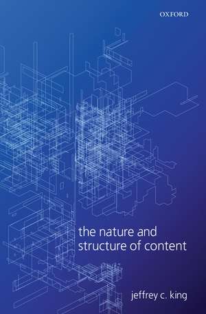 The Nature and Structure of Content de Jeffrey C. King