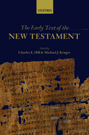 The Early Text of the New Testament de Charles E. Hill