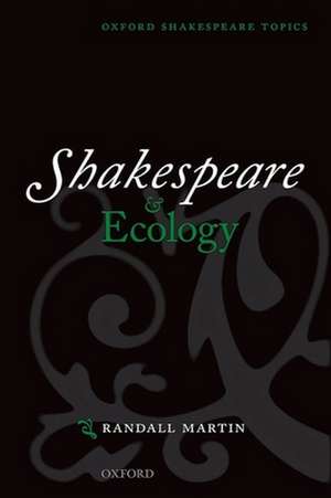 Shakespeare and Ecology de Randall Martin