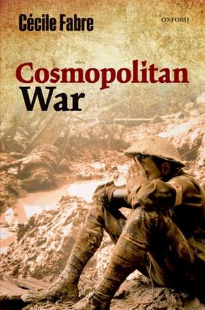 Cosmopolitan War de Cécile Fabre