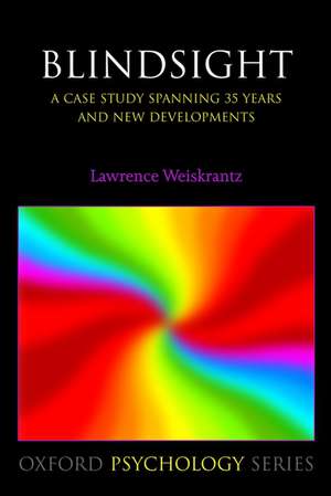 Blindsight: a case study spanning 35 years and new developments de Lawrence Weiskrantz