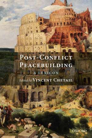 Post-Conflict Peacebuilding: A Lexicon de Vincent Chetail