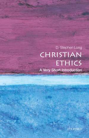 Christian Ethics: A Very Short Introduction de D. Stephen Long