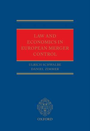 Law and Economics in European Merger Control de Ulrich Schwalbe