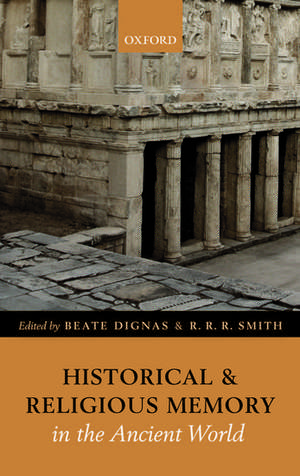 Historical and Religious Memory in the Ancient World de Beate Dignas