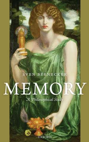 Memory: A Philosophical Study de Sven Bernecker