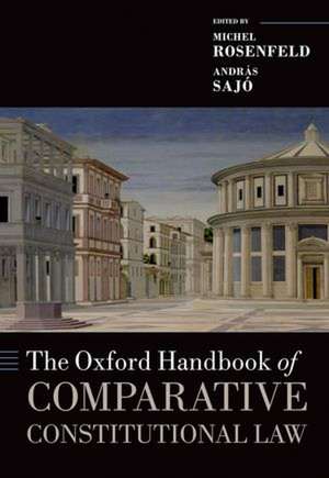 The Oxford Handbook of Comparative Constitutional Law de Michel Rosenfeld