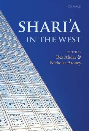 Shari'a in the West de Rex Ahdar