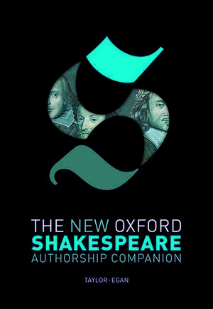 The New Oxford Shakespeare: Authorship Companion de Gary Taylor