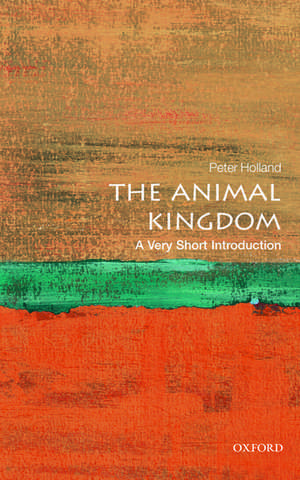 The Animal Kingdom: A Very Short Introduction de Peter Holland