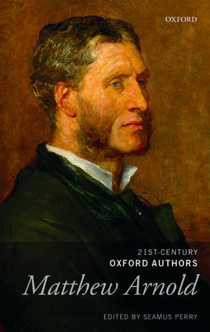 Matthew Arnold: Selected Writings de Seamus Perry