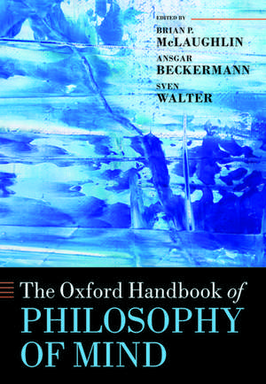 The Oxford Handbook of Philosophy of Mind de Brian McLaughlin