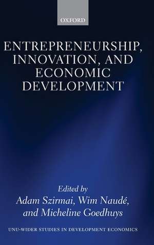 Entrepreneurship, Innovation, and Economic Development de Adam Szirmai