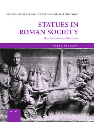 Statues in Roman Society: Representation and Response de Peter Stewart