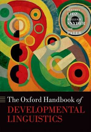 The Oxford Handbook of Developmental Linguistics de Jeffrey Lidz