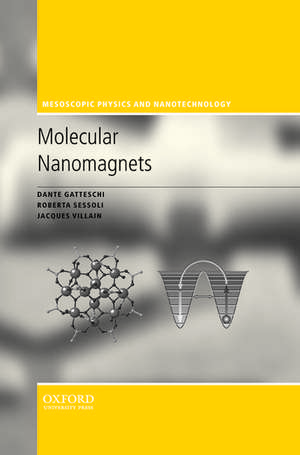 Molecular Nanomagnets de Dante Gatteschi