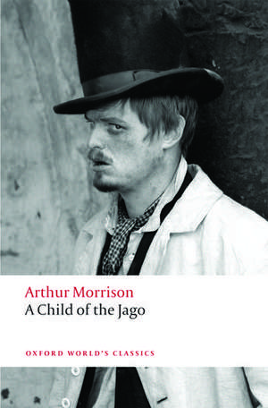 A Child of the Jago de Arthur Morrison