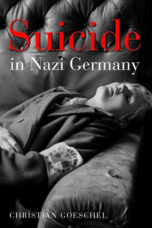 Suicide in Nazi Germany de Christian Goeschel