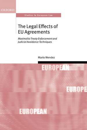 The Legal Effects of EU Agreements de Mario Mendez