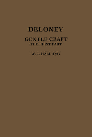 Deloney's Gentle Craft: The First Part de Thomas Deloney