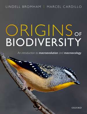 Origins of Biodiversity: An Introduction to Macroevolution and Macroecology de Lindell Bromham