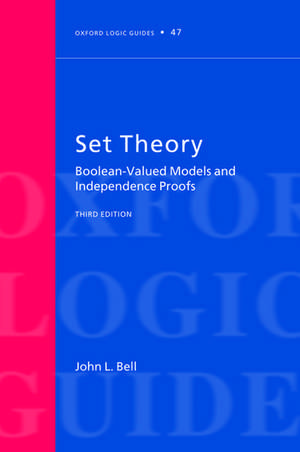 Set Theory: Boolean-Valued Models and Independence Proofs de John L. Bell