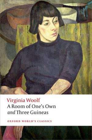 A Room of One's Own and Three Guineas de Virginia Woolf