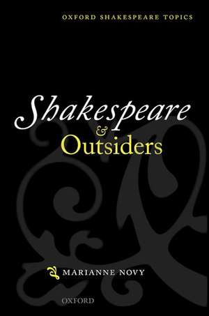 Shakespeare and Outsiders de Marianne Novy