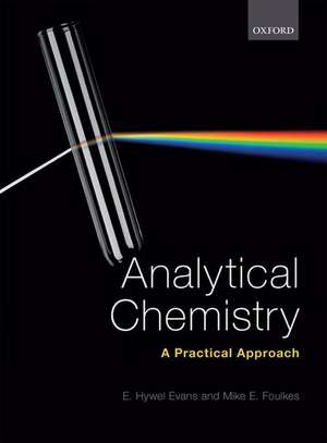 Analytical Chemistry: A Practical Approach de E. Hywel Evans