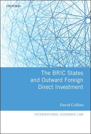 The BRIC States and Outward Foreign Direct Investment de David Collins