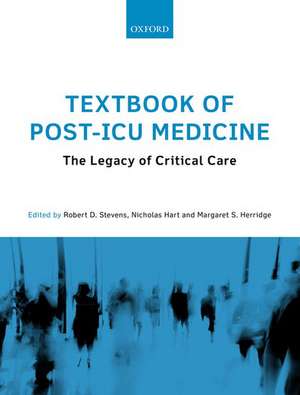 Textbook of Post-ICU Medicine: The Legacy of Critical Care de Robert D. Stevens